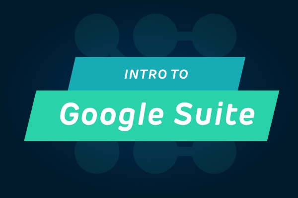 Intro to Google Suite